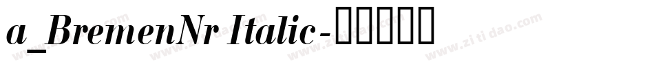 a_BremenNr Italic字体转换